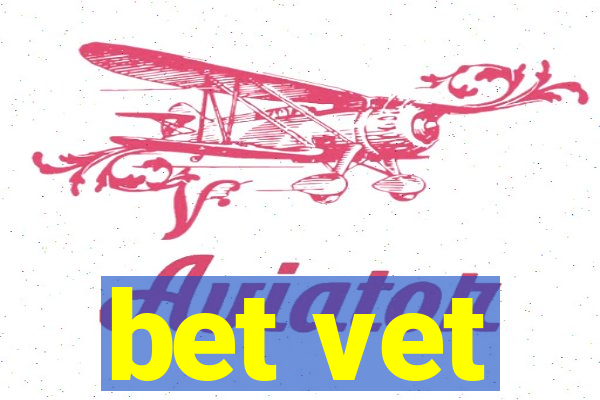 bet vet